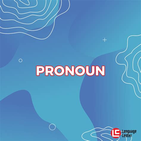 Macam Macam Pronoun Bahasa Inggris Kampung Inggris Lc Pare