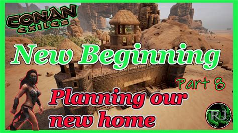 Conan Exiles New Beginning Start Building Our New Home Foundations