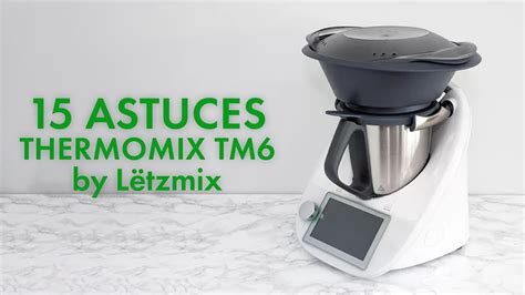 Nouvelles Astuces Au Thermomix Tm Youtube