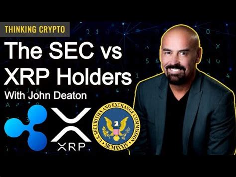 Attorney John Deaton Interview The Sec Versus Xrp Holders Sec