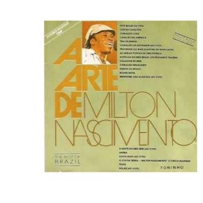 Cd A Arte De Milton Nascimento The Best Of Brazil Shopee Brasil