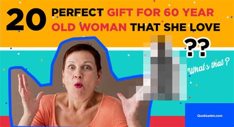 20 Thoughtful Gift For 60 Year Old Woman That She Love Quokkadot