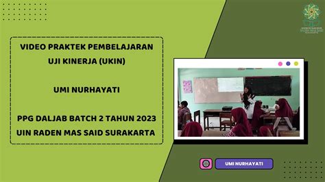 Video Praktik Pembelajaran Ukin Ppg Pai Daljab 2023 Lptk Uin Raden Mas Said Surakarta Youtube