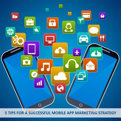 Things You Need To Consider For A Successful Mobile App Marketing