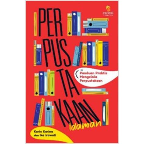 Jual Perpustakaan Idaman Panduan Praktis Mengelola Perpustakaan