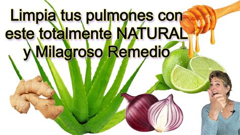 Limpia Y Sana Tus Pulmones Con Este NATURAL Y Milagroso Remedio Casero