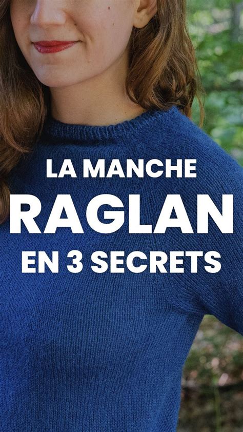 Manche Raglan Au Tricot Les Secrets Pour Tricoter Une Emmanchure