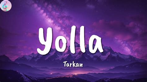 Tarkan Yolla Sözleri Lyrics YouTube