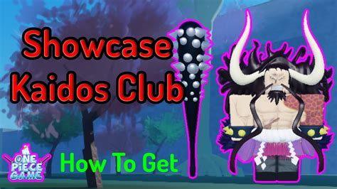 Showcase Kaidos Club How To Get In A One Piece Game Youtube