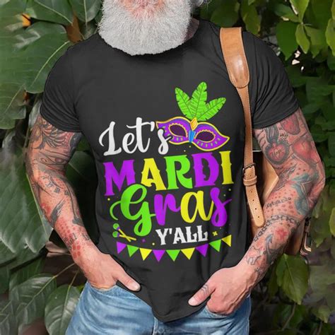 Lets Mardi Gras Yall New Orleans Fat Tuesdays Carnival T Shirt Seseable