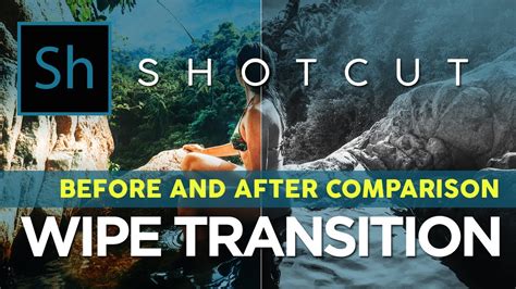 Before And After Wipe Transition Effect On Shotcut The Easy Way Youtube