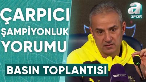 Başakşehir 0 1 Fenerbahçe İsmail Kartal Maç Sonu Basın Toplantısı YouTube