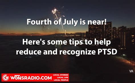 BEWARE 4th Of July Fireworks Veterans And PTSD WGNS Radio