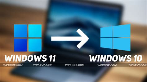 Downgrading From Windows 11 To Windows 10 A Comprehensive Guide How