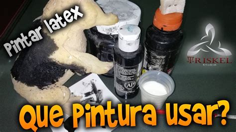 Como Pintar L Tex Que Pintura Usar Youtube