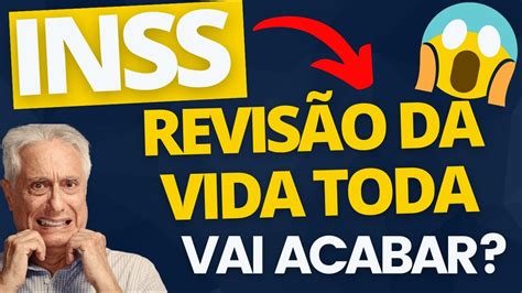 Inss Tenta Cancelar A Revis O Da Vida Toda Entenda O Que Muda Youtube