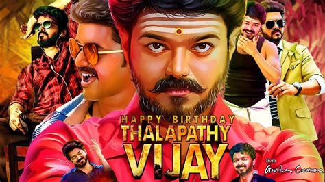 Thalapathy Vijay Birthday Special Mashup Happy Birthday