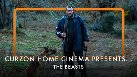 Curzon Home Cinema Presents The Beasts Youtube