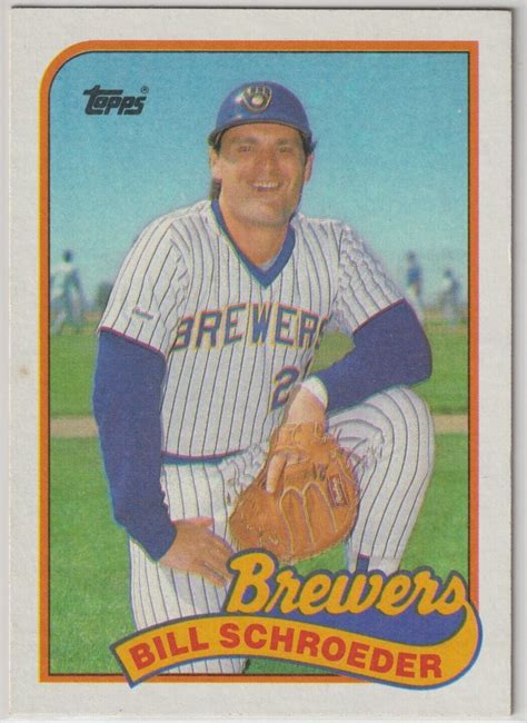 Topps Bill Schroeder Milwaukee Brewers Ebay