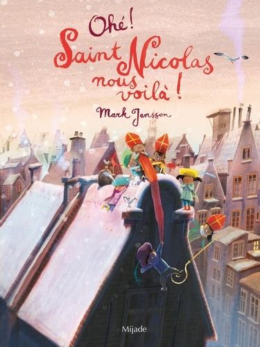 Ohé Saint Nicolas Nous Voilà Mark Janssen