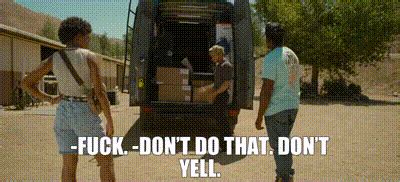 Yarn Fuck Don T Do That Don T Yell Nope Video Clips By Quotes Ada Dbe