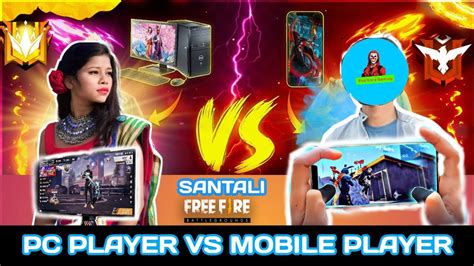 Mobile Player Vs Pc Player In Free Fire Santali Free Fire Video