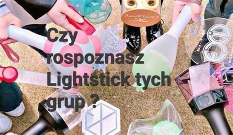 Czy Rospoznsz Lightstick Tych Grup Samequizy