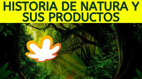 Breve Historia de Natura y Productos Venta Por Catálogo YouTube