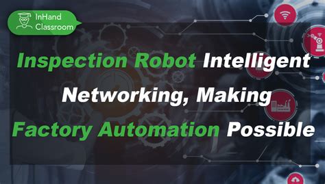 Inspection Robot Intelligent Networking, Making Factory Automation Pos ...