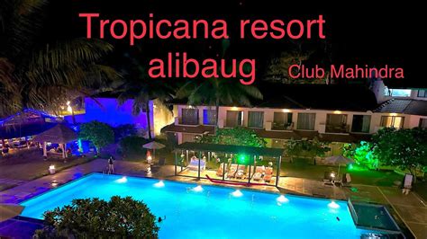 Tropicana Resort Alibaug Club Mahindra Alibaug Maharashtra