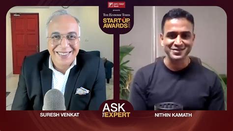 Economic Times Startup Awards Ask The Expert Episode 1 With Nithin Kamath Ceo Zerodha