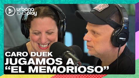 Jugamos A El Memorioso Con Caro Duek En Vueltaymedia Youtube