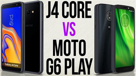 J4 Core Vs Moto G6 Play Comparativo YouTube