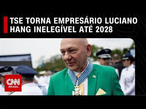 TSE deixa Luciano Hang inelegível até 2028 e cassa prefeito de Brusque