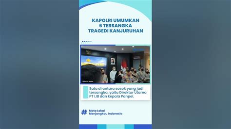 Kapolri Tetapkan 6 Tersangka Kerusuhan Kanjuruhan Ada Dirut Ketua