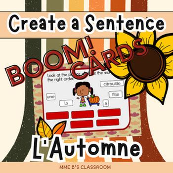 Core French Create A Sentence Boom Cards Fall Themed L Automne