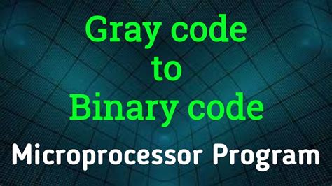 Gray To Binary Code Conversion In Gray To Binary Code Conversion