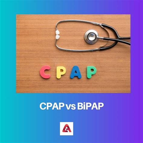 Cpap Vs Bipap Perbedaan Dan Perbandingan