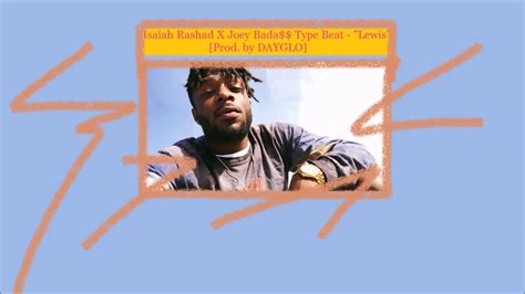 Isaiah Rashad X Joey Bada Type Beat Lewis Prod By Dayglo Youtube