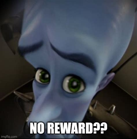 No Reward Imgflip