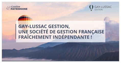 Gay Lussac Gestion une société de gestion française fraîchement indépendante NS GROUPE