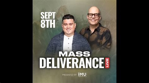 Mass Deliverance Live Youtube