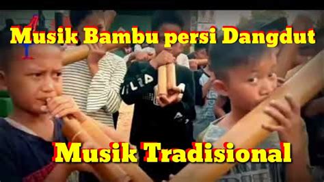 Music Bambu Persi Dangdut Musik Bambu Tradisional Sulawesi