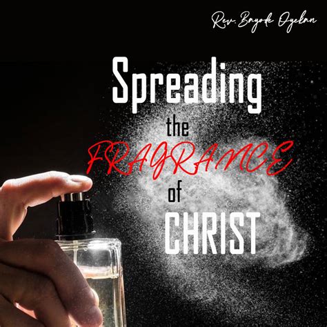 Spreading The Fragrance Of Christ Noblehouse Christian Center