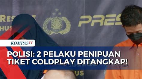 Polisi Dua Pelaku Terduga Penipuan Tiket Coldplay Ditangkap YouTube