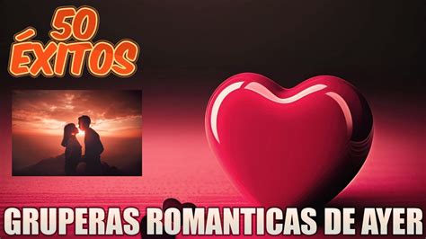 Xitos Romanticas Viejitas Pero Buenas Romanticas Youtube