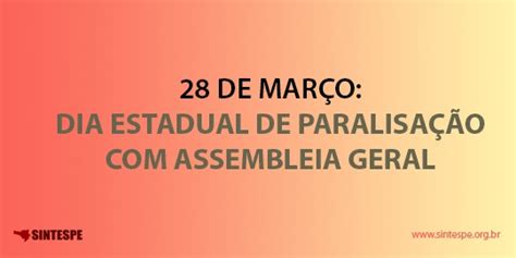 Convocação Dia Estadual de Paralisação Assembleia Geral Sintespe