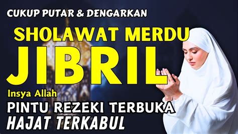 BUKTIKAN PINTU REZEKI TERBUKA HAJAT TERKABUL AMALAN SHOLAWAT NABI