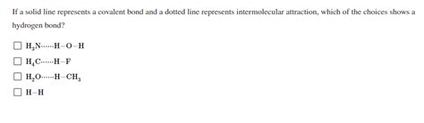 Solved If A Solid Line Represents A Covalent Bond And A