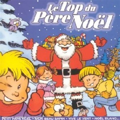 Le Top Des Tout P Tits Le Top Du Pere Noel Cd Jpc De